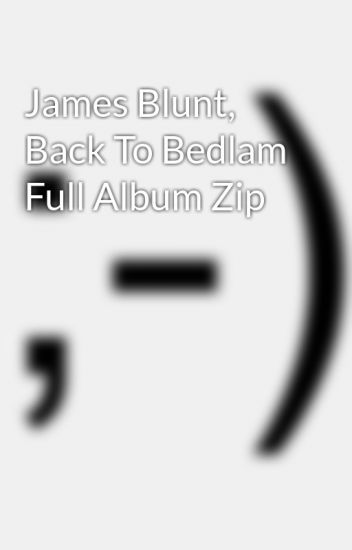 Back To Bedlam James Blunt Rar